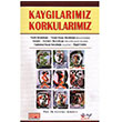 Kayglarmz Korkularmz Erturul Krolu  Hyb Yaynclk