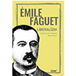 Liberalizm  Emile Faguet  Liber Plus Yayınları