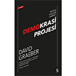 Demokrasi Projesi David Graeber Everest Yaynlar