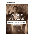 Sevgili Halil Karde Yusuf Atlgan Edebi eyler Yaynevi