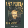 Ezra Pound ve Dnyas Peter Ackroyd Edebi eyler Yaynevi