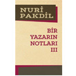 Bir Yazarn Notlar 3 Nuri Pakdil Edebiyat Dergisi Yaynlar