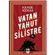 Vatan Yahut Silistre Namk Kemal Bilgi Yaynevi