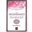 Hz. Muhammed Sallalahu Aleyhi ve Sellem En Sevgili Said Alpsoy Eser Kitap
