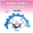 Pembe Bulut Anaokulu Yldz lhan Kibele Yaynlar