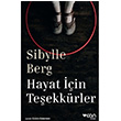 Hayat in Teekkrler Sibylle Berg Can Yaynlar