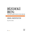 Bizdeki Ben Tannma Teorisi zerine ncelemeler Axel Honneth thaki Yaynlar