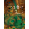 Fotoraftan Sonra Fred Ritchin Espas Kuram Sanat Yaynlar