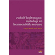 Rudolf Bultmann Mitoloji ve Hermentik Sorunu Emir Kuu Eski Yeni Yaynlar