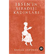 Ibsenin Srad Kadnlar Bahar Akpnar Foo Prodksiyon Yaynlar