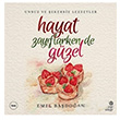 Hayat Zayflarken de Gzel Emel Badoan Hep Kitap