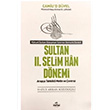 Camiud Dvel - Sultan 2. Selim Han Dnemi Kanuni Sultan Sleyman Sonras Osmanl Devleti Hatice Arslan Szdoru Ravza Yaynlar