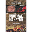 Unutmak hanettir - Yusufiyeli Cengiz Akyldz Fener Yaynlar