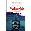Nereye Baksam Yalnzlk Levent Bilgi Efsus Yaynclk