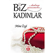 Biz Kadnlar Mine zgi Trdav Yaynlar