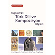 Üniversiteler İçin Uygulamalı Türk Dili ve Kompozisyon Bilgileri Palet Yayınları