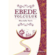 Ebede Yolculuk Ensar Neriyat