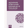 Mezheplere Gre Klasik Kaynaklar ve zellikleri Ensar Neriyat