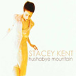 Hushabye Mountain Stacey Kent