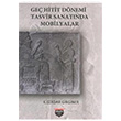Ge Hitit Dnemi Tasvir Sanatnda Mobilyalar K. Serdar Girginer Bilgin Kltr Sanat Yaynlar