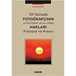 101 Soruda Fotorafnn ve Fotoraflanan Kiinin Haklar Sekin Yaynevi