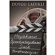 Hayatmn Oyuncusuydum imdi Ynetmeniyim Duygu Ladikli Cinius Yaynlar