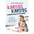 Karde Karde Geinen ocuklar Yetitirmek Hatice Kbra Tongar Hayy Kitap