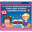Okul ncesi ocuklar in IQ Zeka Gelitiren Oyunlar 1 Ekinoks Yayn Grubu