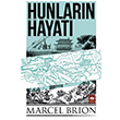 Hunlarn Hayat Marcel Brion tken Neriyat