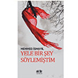 Yele Bir ey Sylemitim Memmed smayl Akl Fikir Yaynlar