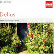 Essential Delius 150Th Anniversary