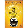 21 Numaral ocuk Matthew Quick Yabanc Yaynevi
