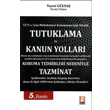 Tutuklama ve Kanun Yollar 5271 s. Ceza Muhakemesi Kanununun I Altnda Koruma Tedbirleri Nedeniyle Tazminat Veysel Glta Bilge Yaynevi