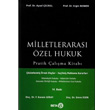 Milletleraras zel Hukuk Pratik alma Kitab zmlenmi rnek Olaylar Seilmi Mahkeme Kararlar Aysel elikel Beta Yaynlar