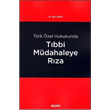 Tbbi Mdahaleye Rza Trk zel Hukukunda Aya akal Sekin Yaynlar