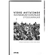 Video Aktivizmde Kavramlar Sorunlar Uygulamalar Glm ener Umag Yaynlar