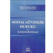 Sosyal Gvenlik Hukuku ve ilgili Kurulular Faruk Anda Legal Yaynclk