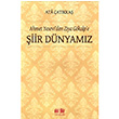 Ahmet Yeseviden Ziya Gkalp`e iir Dnyamz M. Ata atkka Akl Fikir Yaynlar