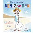Deniz ve Ben Ahu G. Karaglle Doan Egmont Yaynclk