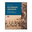 Ottoman Arcadia Koç Üniversitesi Yayınları