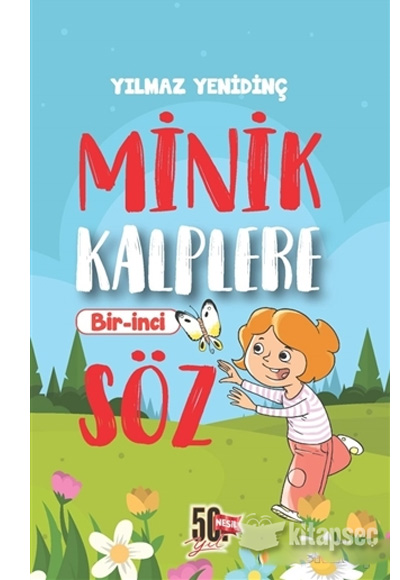 Minik Kalplere Bir nci Sz Ylmaz Yenidin Nesil ocuk Yaynlar