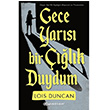 Gece Yars Bir lk Duydum Lois Duncan Epsilon Yaynlar