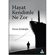 Hayat Kendimle Ne Zor Murat olakolu  Bykada Yaynclk