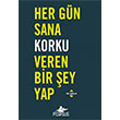 Her Gn Sana Korku Veren Bir ey Yap Pegasus Yaynlar