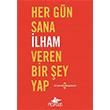 Her Gn Sana lham Veren Bir ey Yap Pegasus Yaynlar