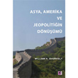 Asya, Amerika ve Jeopolitiin Dnm Efil Yaynevi
