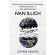 Modern Dnyann Bunalm Karsnda Radikal Bir Eletiri ve Alternatif zmler: Ivan Illich Dn Sarta Cinius Yaynlar