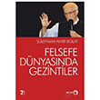 Felsefe Dnyasnda Gezintiler Sleyman Hayri Bolay Atlas Kitap