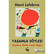 Yaamla Sylei Sosyalizm, Gnlk Yaam ve topya stne Belge Yaynlar