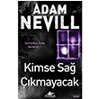Kimse Sa kmayacak Adam Nevill Pegasus Yaynlar